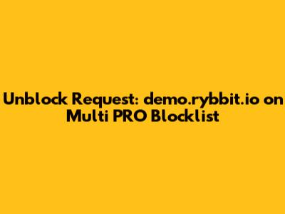 Unblock Request: demo.rybbit.io on Multi PRO Blocklist