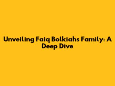 Unveiling Faiq Bolkiah's Family: A Deep Dive