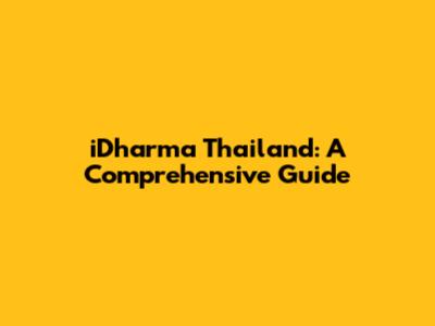 iDharma Thailand: A Comprehensive Guide